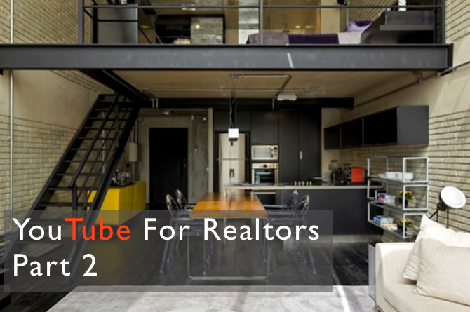YouTube for Realtors PRT2